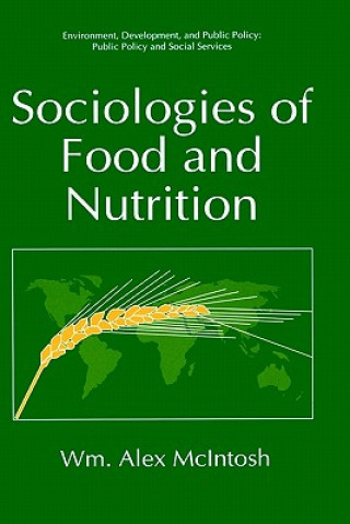 Knjiga Sociologies of Food and Nutrition Wm. Alex McIntosh