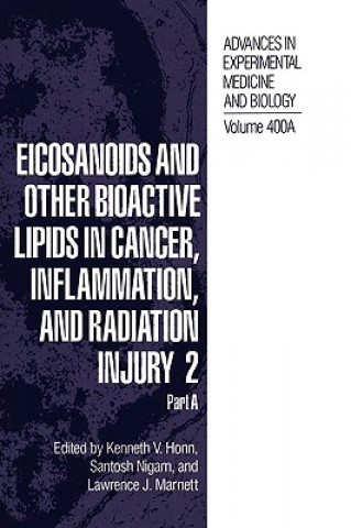 Książka Eicosanoids and Other Bioactive Lipids in Cancer, Inflammation, and Radiation Injury 2 Kenneth V. Honn