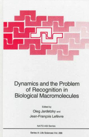 Książka Dynamics and the Problem of Recognition in Biological Macromolecules Oleg Jardetzky