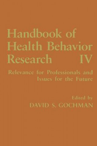 Kniha Handbook of Health Behavior Research IV David S. Gochman