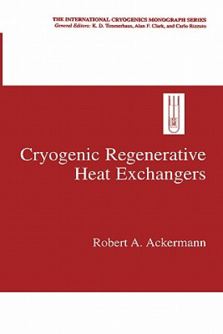 Book Cryogenic Regenerative Heat Exchangers Robert A. Ackermann