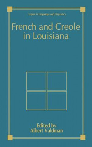 Carte French and Creole in Louisiana Albert Valdman
