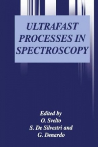 Kniha Ultrafast Processes in Spectroscopy Orazio Svelto