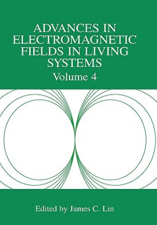 Könyv Advances in Electromagnetic Fields in Living Systems James C. Lin