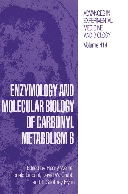 Carte Enzymology and Molecular Biology of Carbonyl Metabolism 6 Henry Weiner