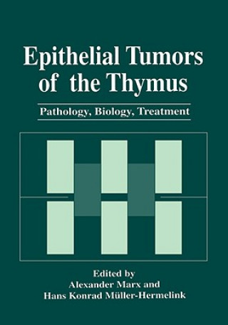 Buch Epithelial Tumors of the Thymus Alexander Marx