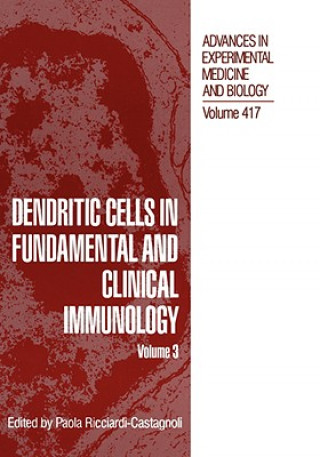 Kniha Dendritic Cells in Fundamental and Clinical Immunology Paola Ricciardi-Castagnoli