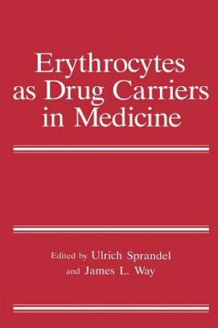 Książka Erythrocytes as Drug Carriers in Medicine Ulrich Sprandel