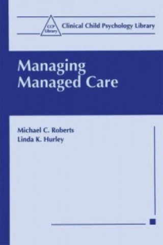 Buch Managing Managed Care Michael C. Roberts