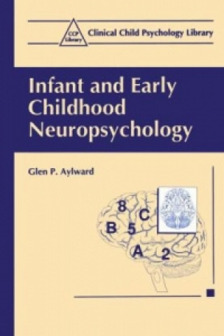 Carte Infant and Early Childhood Neuropsychology Glen P. Aylward