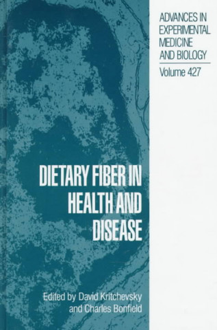 Livre Dietary Fiber in Health and Disease David Kritchevsky