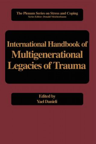 Książka International Handbook of Multigenerational Legacies of Trauma Yael Danieli