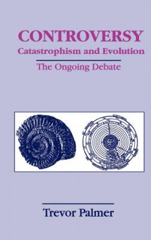 Libro Controversy Catastrophism and Evolution Trevor Palmer