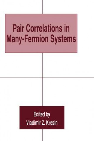 Buch Pair Correlations in Many-Fermion Systems Vladimir Z. Kresin