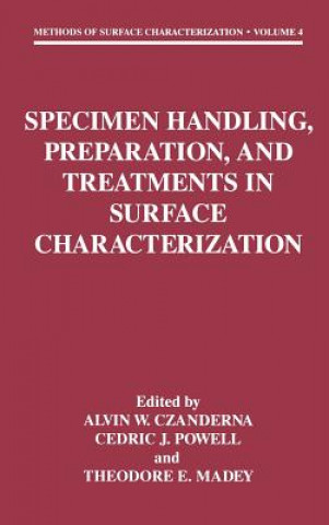 Kniha Specimen Handling, Preparation, and Treatments in Surface Characterization Alvin W. Czanderna