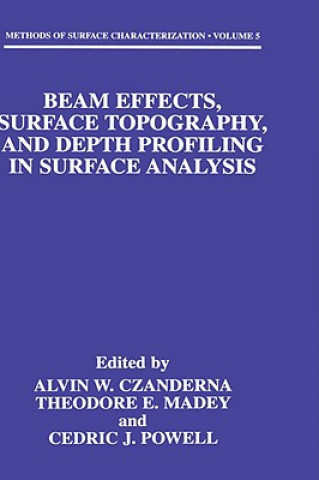 Βιβλίο Beam Effects, Surface Topography, and Depth Profiling in Surface Analysis Alvin W. Czanderna