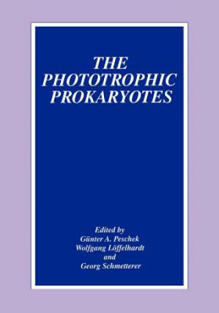 Książka Phototrophic Prokaryotes Günter A. Peschek