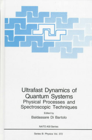 Könyv Ultrafast Dynamics of Quantum Systems Baldassare di Bartolo
