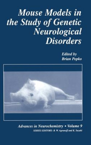 Carte Mouse Models in the Study of Genetic Neurological Disorders Brian Popko
