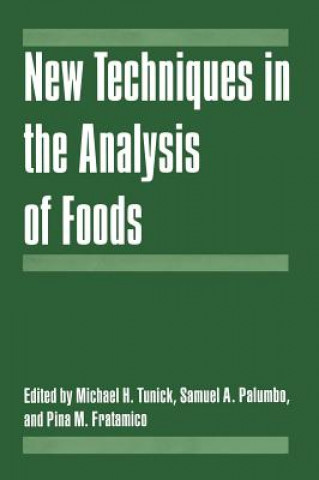 Kniha New Techniques in the Analysis of Foods Michael H. Tunick