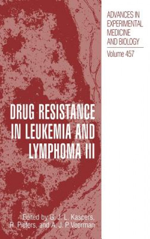 Carte Drug Resistance in Leukemia and Lymphoma III G.J.L. Kaspers