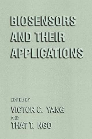 Knjiga Biosensors and Their Applications Victor C. Yang