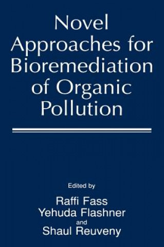 Carte Novel Approaches for Bioremediation of Organic Pollution Raffi Fass
