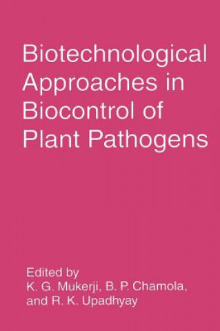 Könyv Biotechnological Approaches in Biocontrol of Plant Pathogens K.G. Mukerji