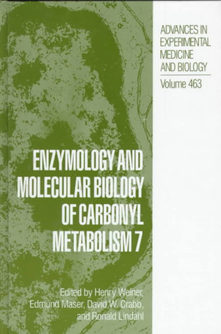 Könyv Enzymology and Molecular Biology of Carbonyl Metabolism 7 Henry Weiner