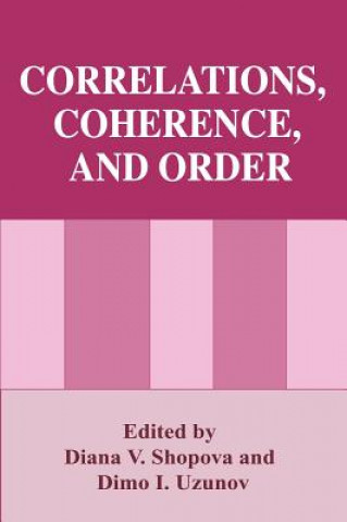 Книга Correlations, Coherence, and Order Diana V. Shopova
