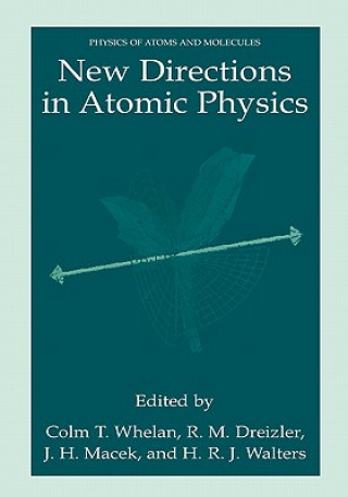 Książka New Directions in Atomic Physics C.T. Whelan
