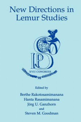Kniha New Directions in Lemur Studies Berthe Rakotosamimanana