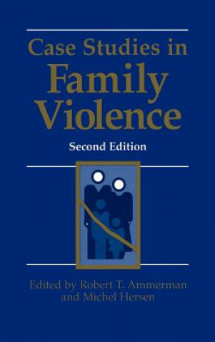 Książka Case Studies in Family Violence Robert T. Ammerman