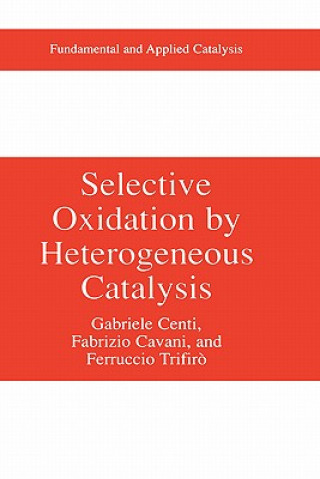 Kniha Selective Oxidation by Heterogeneous Catalysis Gabriele Centi