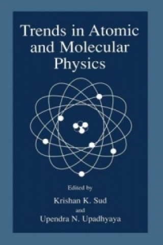 Kniha Trends in Atomic and Molecular Physics Krishan K. Sud