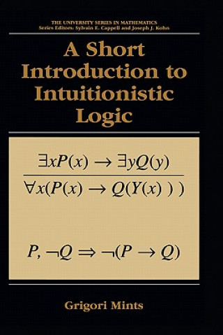 Carte Short Introduction to Intuitionistic Logic Grigori Mints