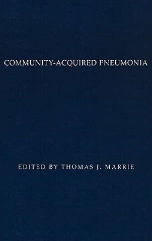 Książka Community-Acquired Pneumonia Thomas J. Marrie