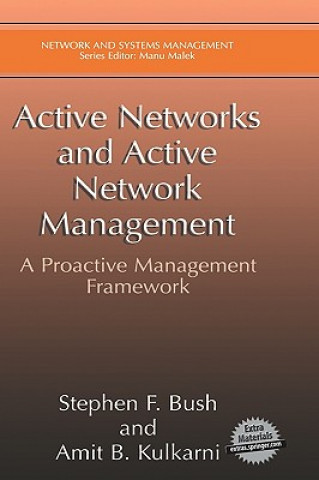 Könyv Active Networks and Active Network Management Stephen F. Bush