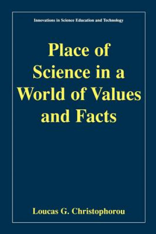 Carte Place of Science in a World of Values and Facts Loucas G. Christophorou