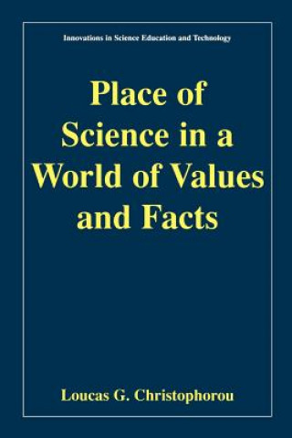 Książka Place of Science in a World of Values and Facts Loucas G. Christophorou