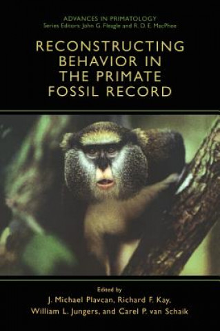 Libro Reconstructing Behavior in the Primate Fossil Record J. Michael Plavcan