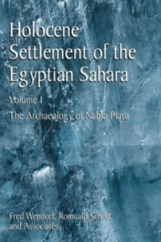 Könyv Holocene Settlement of the Egyptian Sahara Fred Wendorf