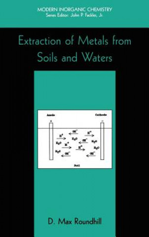 Kniha Extraction of Metals from Soils and Waters D. Max Roundhill