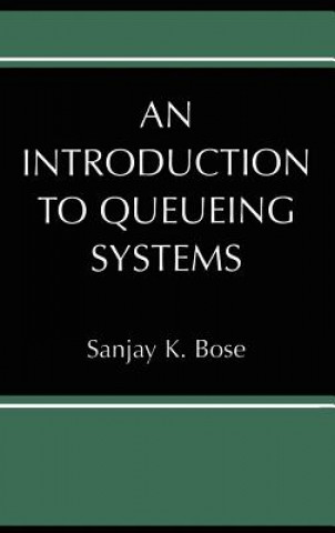 Carte Introduction to Queueing Systems Sanjay K. Bose