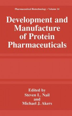 Knjiga Development and Manufacture of Protein Pharmaceuticals Steve L. Nail