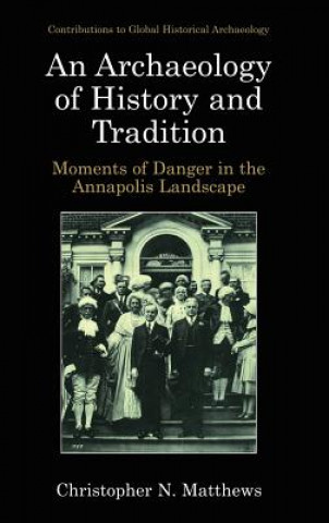 Kniha Archaeology of History and Tradition Christopher N. Matthews