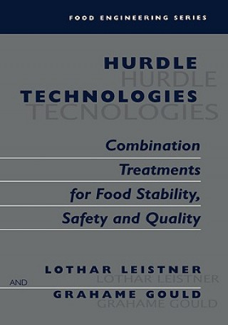 Carte Hurdle Technologies: Combination Treatments for Food Stability, Safety and Quality Lothar Leistner