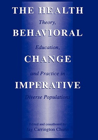 Carte Health Behavioral Change Imperative Jay Carrington Chunn