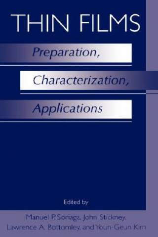 Carte Thin Films: Preparation, Characterization, Applications Manuel P. Soriaga