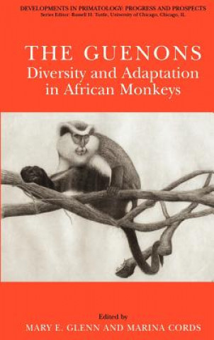 Kniha Guenons: Diversity and Adaptation in African Monkeys Mary E. Glenn